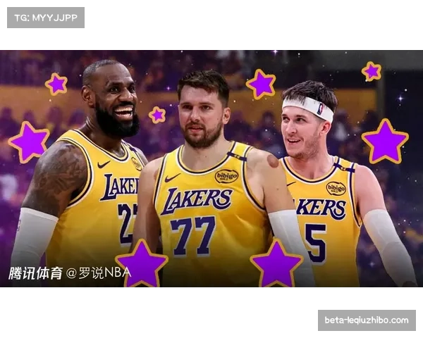 湖人核心伤病困扰 詹姆斯东契奇里夫斯缺阵影响大